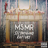 Виниловая пластинка Ms Mr - Secondhand Rapture (2013) купить в интернет-магазине icover