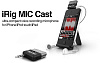IK Multimedia iRig MIC Cast - внешний микрофон для iPhone/iPod touch/iPad купить в интернет-магазине icover